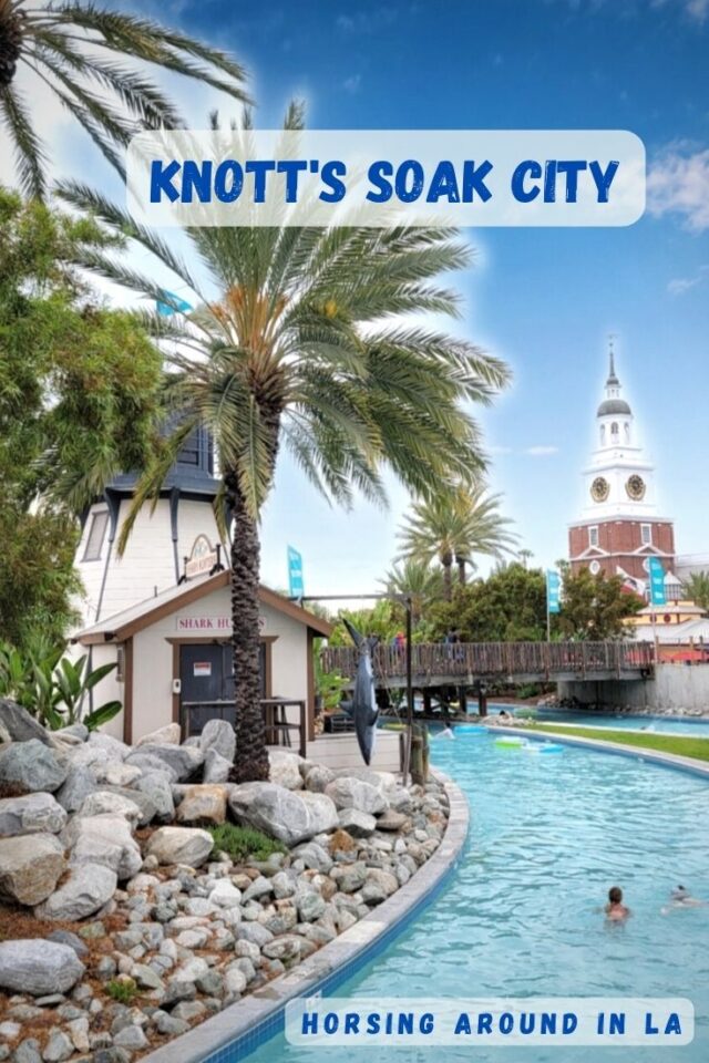 Knott’s Soak City Waterpark - Horsing Around In LA